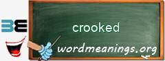 WordMeaning blackboard for crooked